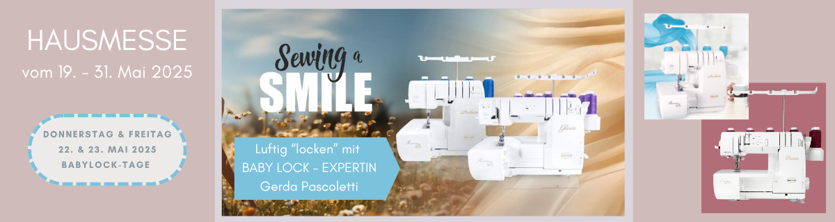 Hausmesse Mai 2025 - Babylock Tage